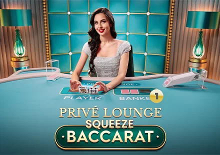 Privé Lounge Baccarat Squeeze 1